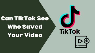 can-tiktok-see-who-saved-your-video