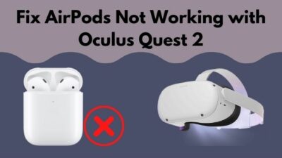 fix-airpods-not-working-with-oculus-quest-2