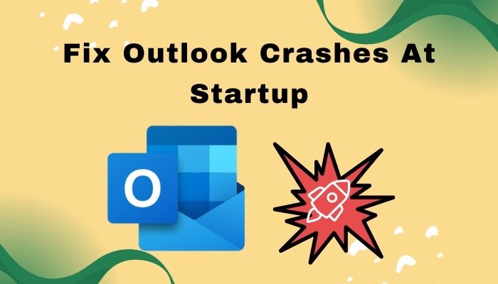 fix-outlook-crashes-at-startup