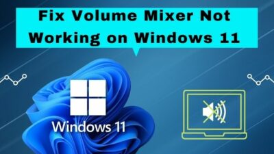 fix-volume-mixer-not-working-on-windows-11
