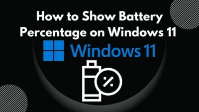 how-to-show-battery-percentage-on-windows-11
