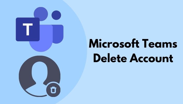 microsoft-teams-delete-account-a-complete-guide-2024