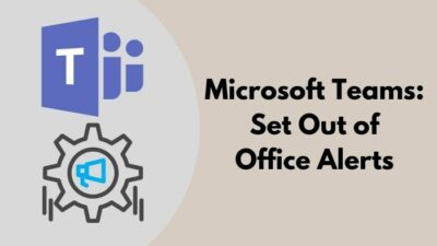 microsoft-teams-how-to-set-out-of-office-alerts