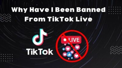 why-have-i-been-banned-from-tiktok-live
