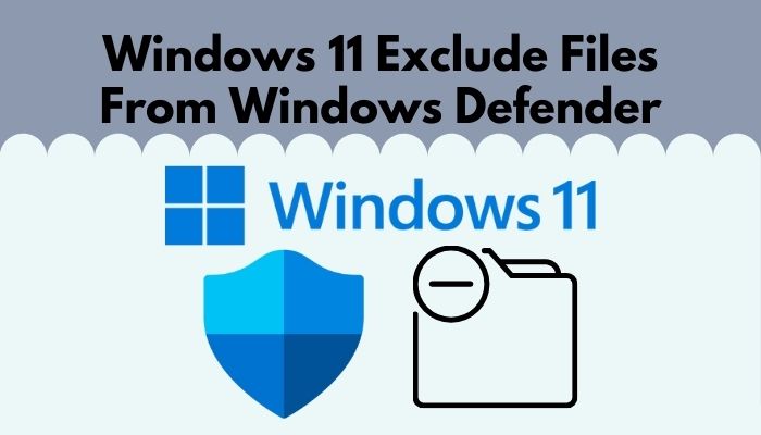 Windows-11-exclude-files-from-windows-defender