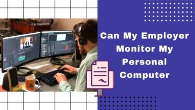 can-my-employer-monitor-my-personal-computer