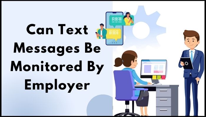 can-text-messages-be-monitored-by-employer-s