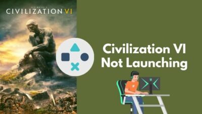 civilization-VI-not-launching