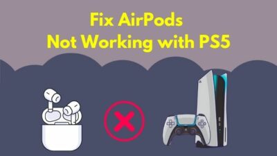 fix-airpods-not-working-with-ps5