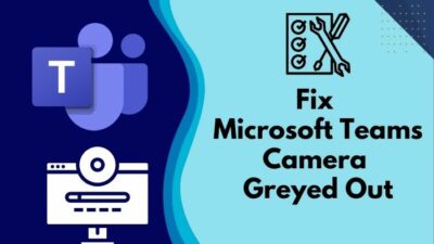 fix-microsoft-teams-camera-greyed-out