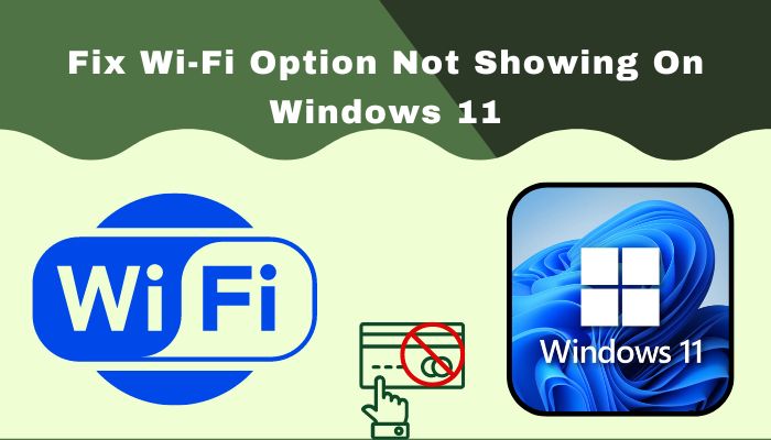 fix-wi-fioption-not-showing-on-windows-11