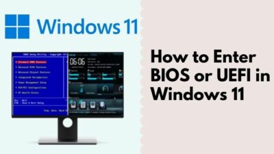 how-to-enter-bios-or-uefi-in-windows-11