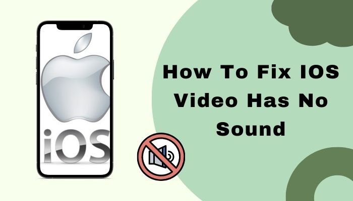 how-to-fix-ios-video-has-no-sound