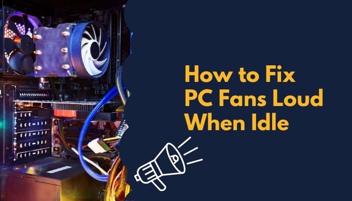 how-to-fix-pc-fans-loud-when-idle