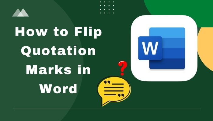 How to Flip Quotation Marks in Word [Effortless Steps 2023]