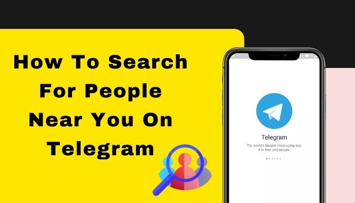 how-to-search-for-people-near-you-on-telegram