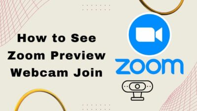 how-to-see-zoom-preview-webcam-join