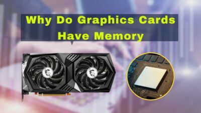 why-do-graphics-cards-have-memory