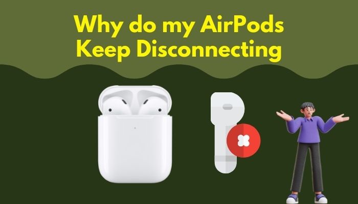 why-do-my-airpods-keep-disconnecting