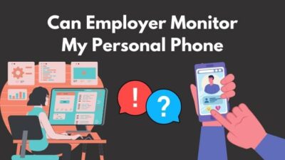 can-employer-monitor-my-personal-phone