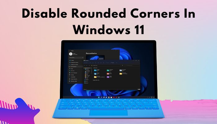 Tip How To Disable Enable Rounded Corners In Windows 11 Askvg | CLOUD ...