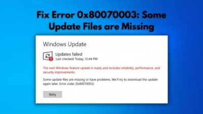 fix-error-0x80070003-some-update-files-are-missing
