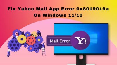 fix-yahoo-mail-app-error-0x8019019a-on-windows-11-10-ss