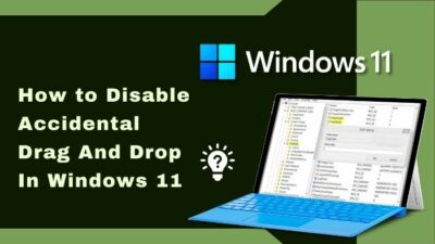 how-to-disable-accidental-drag-and-drop-in-windows 11