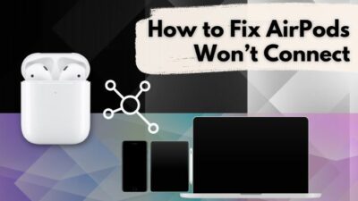 how-to-fix-airpods-wont-connect