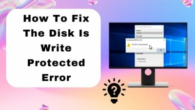 how-to-fix-the-disk-is-write-protected-error