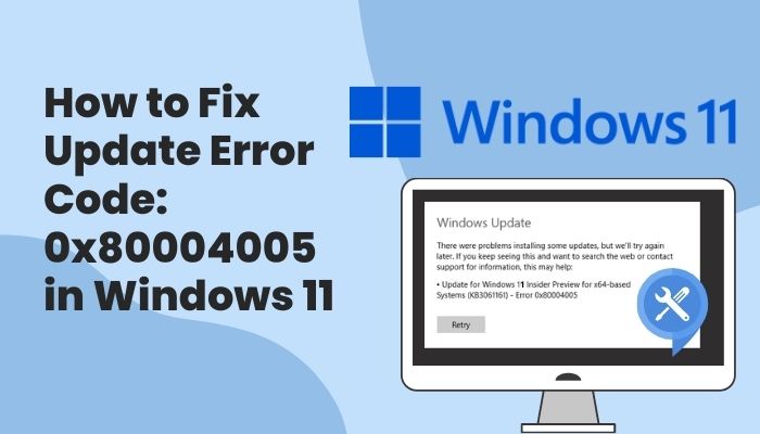 How To Fix Update Error Code 0x80004005 In Windows 11 2023 3979 Hot Sexy Girl 7234