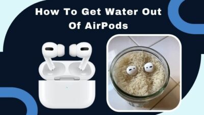 how-to-get-water-out-of-airpods