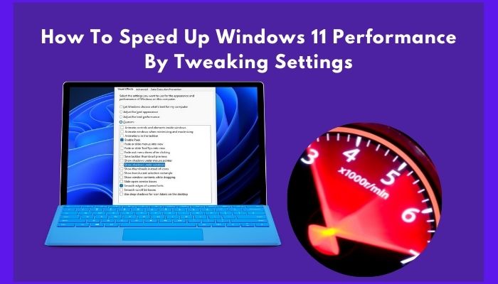 how-to-speed-up-windows-11-performanc-by-tweaking-settings