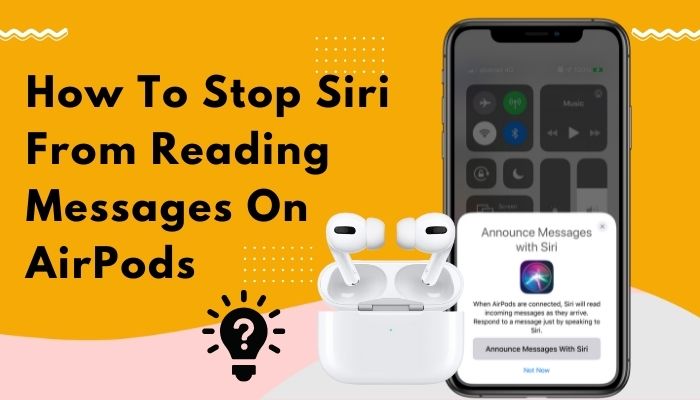 how-to-stop-siri-from-reading-messages-on-airpods