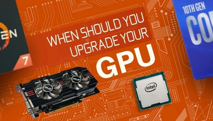 when-should-you-upgrade-your-gpu