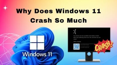 why-does-windows-11-crash-so-much