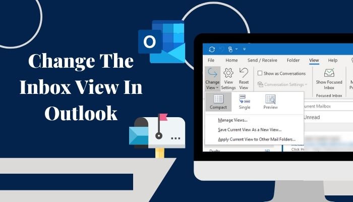 Change the Inbox View in Outlook [Create & Manage 2022]