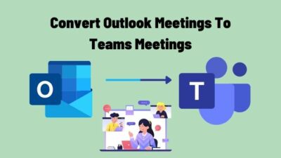 convert-outlook-meetings-to-teams-meetings