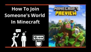 How to Join Someone's World in Minecraft? [Quick Guide 2024]