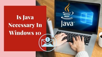 is-java-necessary-in-windows-10