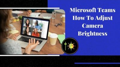 microsoft-teams-how-to-adjust-camera-brightness