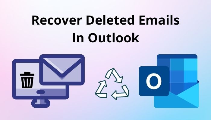 Recover Deleted Emails In Outlook Ultimate Guide 2024 2514