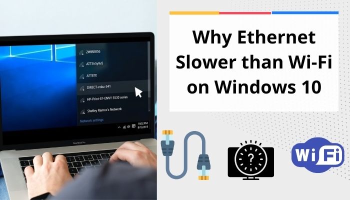 why-ethernet-slower-than-wi-fi-on-windows-10