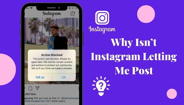 Why Isnt Instagram Letting Me Post? [Causes and Fixes 2022]