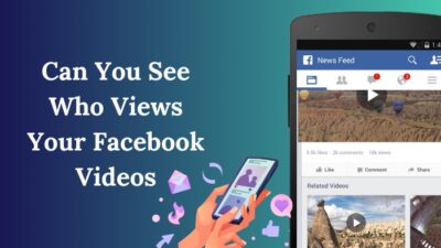 can-you-see-who-views-your-facebook-videos
