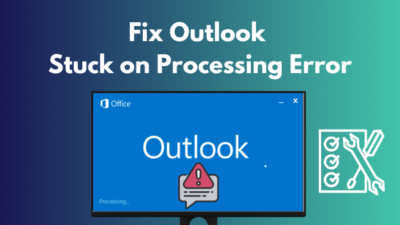 fix-outlook-stuck-on-processing-error