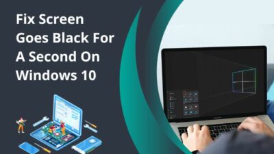 fix-screene-goes-black-for-a-second-on-windows-10