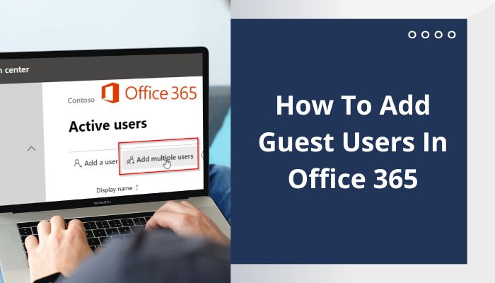 how-to-add-guest-users-in-office-365-a