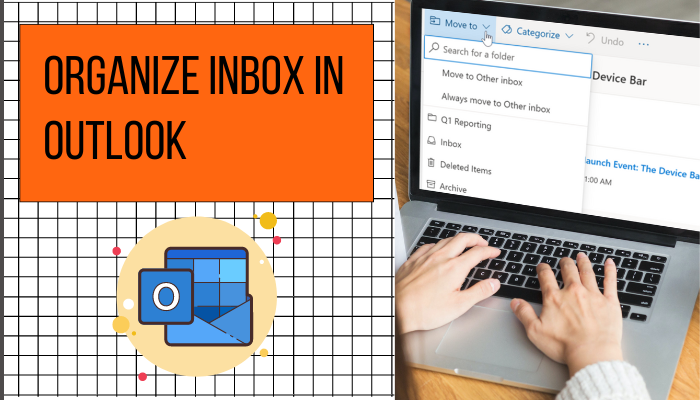 6 Ways To Organize Inbox In Outlook Ultimate Guide 2024 