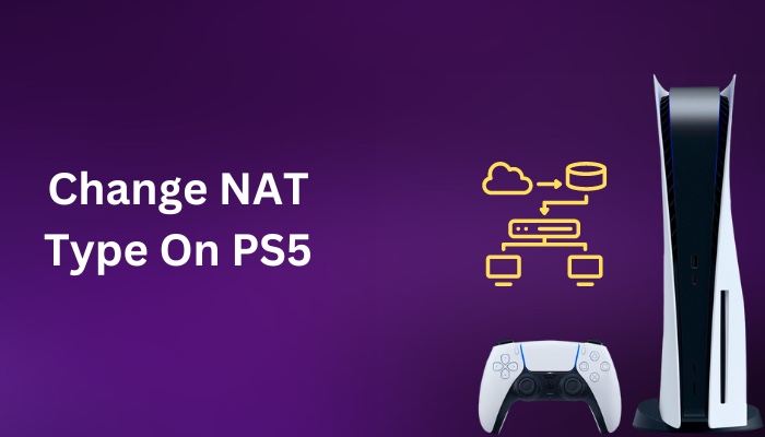 How to Change NAT Type on PS5 [Proper Technique to Modify]